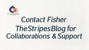 Contact Fisher TheStripesBlog for Collaborations & Support
